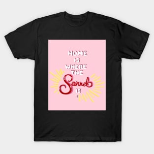 Home Is Where The Sorrel Is Lettering Illustration T-Shirt